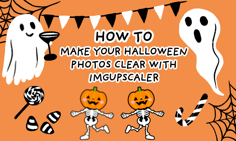 How to Make Your Halloween Photos Clear with ImgUpscaler